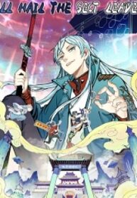 All Hail the Sect Leader