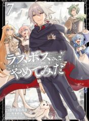 Last Boss, Yamete Mita: Shujinkou ni Taosareta Furi Shite Jiyuu ni Ikite Mita