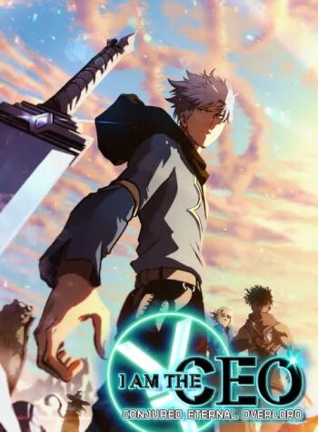 I am the C.E.O: Conjured Eternal Overlord